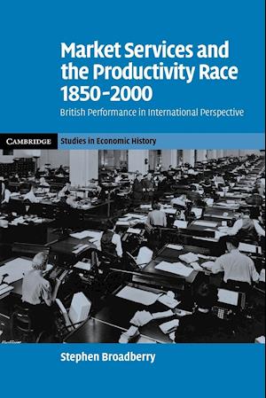 Market Services and the Productivity Race, 1850-2000