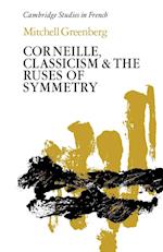 Corneille, Classicism and the Ruses of Symmetry