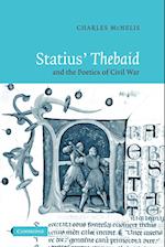 Statius' Thebaid and the Poetics of Civil War