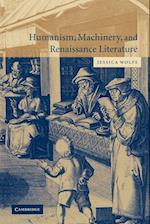 Humanism, Machinery, and Renaissance Literature