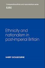 Ethnicity and Nationalism in Post-Imperial Britain
