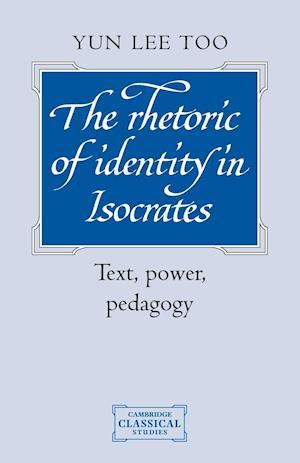 The Rhetoric of Identity in Isocrates