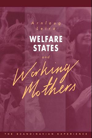 Welfare States and Working Mothers