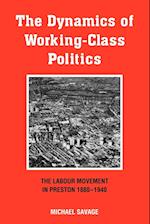 The Dynamics of Working-Class Politics