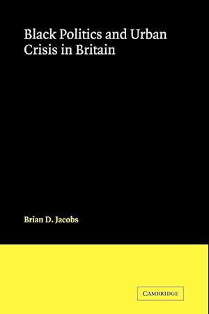 Black Politics and Urban Crisis in Britain