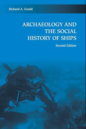 Archaeology and the Social History of Ships