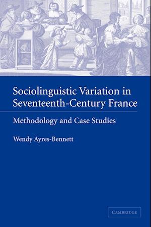 Sociolinguistic Variation in Seventeenth-Century France