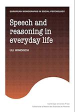 Speech and Reasoning in Everyday Life