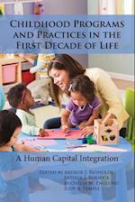 Childhood Programs and Practices in the First Decade of Life