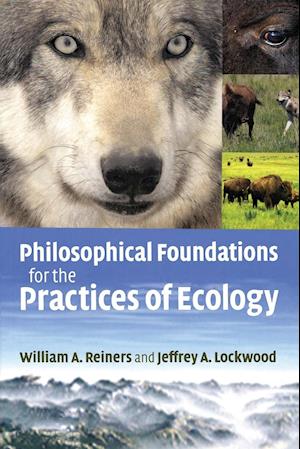 Philosophical Foundations for the Practices of Ecology