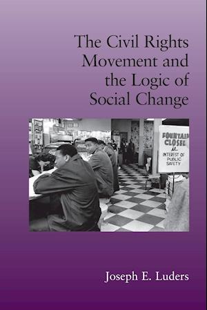 The Civil Rights Movement and the Logic of Social Change