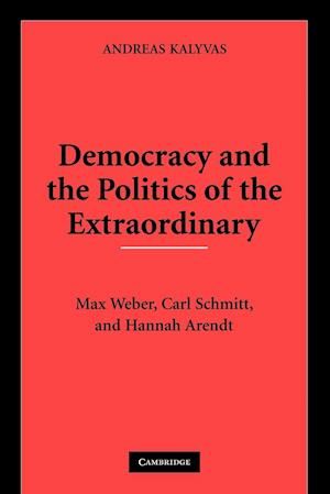 Democracy and the Politics of the Extraordinary