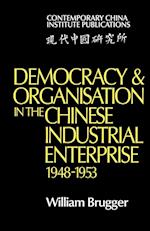 Democracy and Organisation in the Chinese Industrial Enterprise (1948–1953)