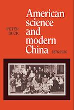 American Science and Modern China, 1876–1936