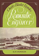 Charles Blacker Vignoles: Romantic Engineer