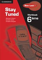 Stay Tuned Workbook for 6 ème