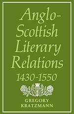 Anglo-Scottish Literary Relations 1430-1550