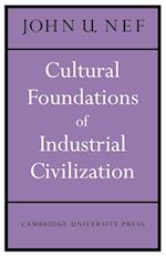 Cultural Foundations of Industrial Civilization