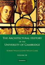 The Architectural History of the University of Cambridge, Volume III 2 Part Set