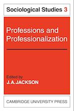 Professions and Professionalization: Volume 3, Sociological Studies