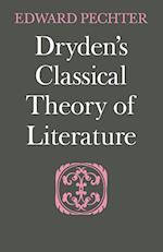 Dryden's Classical Theory of Literature