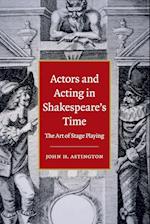 Actors and Acting in Shakespeare's Time