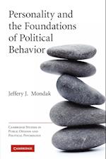 Personality and the Foundations of Political Behavior