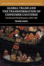 Global Trade and the Transformation of Consumer Cultures