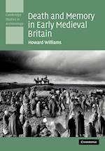 Death and Memory in Early Medieval Britain