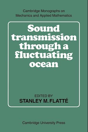 Sound Transmission Through a Fluctuating Ocean