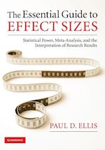 The Essential Guide to Effect Sizes