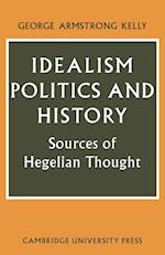 Idealism, Politics and History