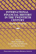 International Financial History in the Twentieth Century