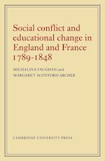 Social Conflict and Educational Change in England and France 1789–1848