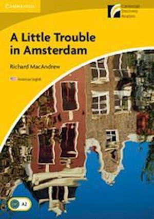 A Little Trouble in Amsterdam Level 2 Elementary/Lower-intermediate American English