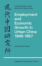 Employment and Economic Growth in Urban China 1949–1957