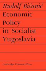 Economic Policy in Socialist Yugoslavia