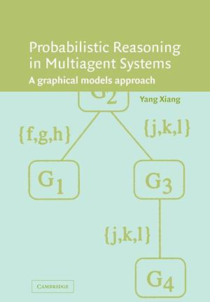 Probabilistic Reasoning in Multiagent Systems