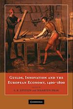 Guilds, Innovation and the European Economy, 1400–1800