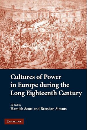 Cultures of Power in Europe During the Long Eighteenth Century