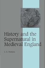 History and the Supernatural in Medieval England