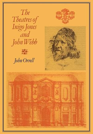 The Theatres of Inigo Jones and John Webb