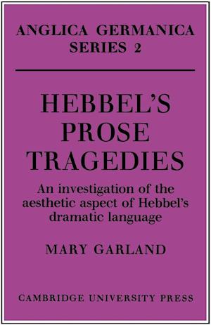 Hebbel's Prose Tragedies