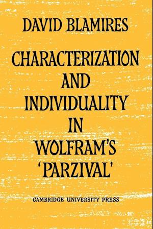 Characterization and Individuality in Wolfram's 'Parzival'