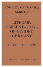 Literary Presentations of Divided Germany