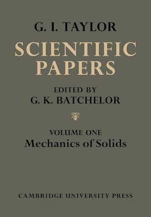 The Scientific Papers of Sir Geoffrey Ingram Taylor