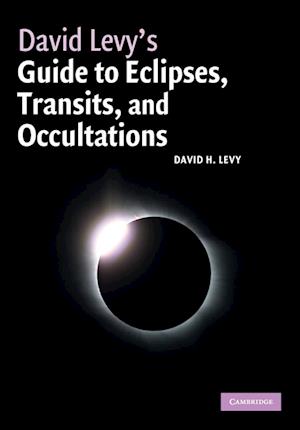 David Levy's Guide to Eclipses, Transits, and Occultations