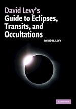 David Levy's Guide to Eclipses, Transits, and Occultations