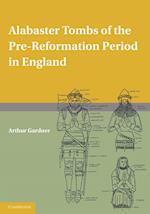 Alabaster Tombs of the Pre-Reformation Period in England