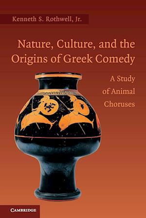 Nature, Culture, and the Origins of Greek Comedy